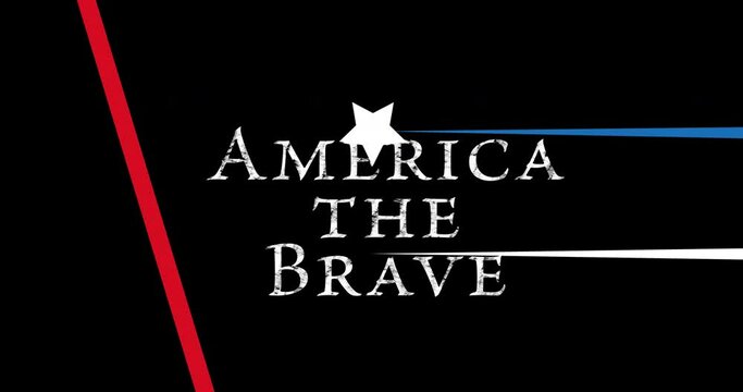 Animation of blue, white and red stripes with stars over america the brave text on black background