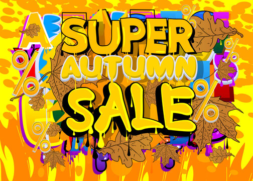 Super Autumn Sale. Graffiti tag. Abstract modern street art decoration performed in urban painting style.