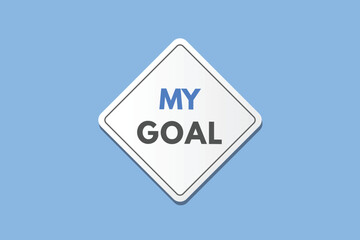 My Goal text Button. My Goal Sign Icon Label Sticker Web Buttons