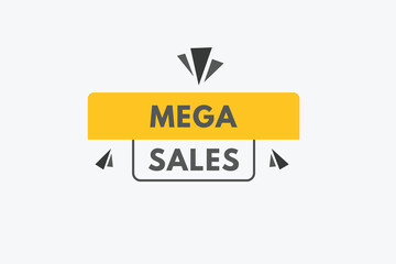Mega Sales text Button. Mega Sales Sign Icon Label Sticker Web Buttons