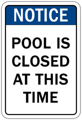 Pool closed sign and labels pool is closed at this time