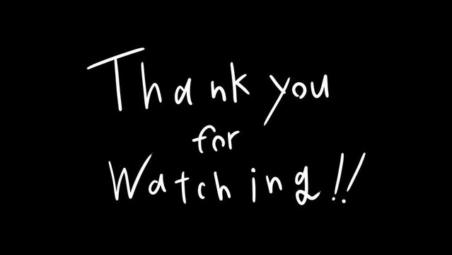 Thank you for Watching!!　手描きパラパラアニメーション・テキスト素材　白黒・アルファ　10秒ループ
