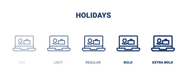 holidays icon. Thin, light, regular, bold, black holidays icon set from technology collection. Editable holidays symbol can be used web and mobile