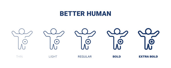 better human icon. Thin, light, regular, bold, black better human icon set from feeling and reaction collection. Editable better human symbol can be used web and mobile