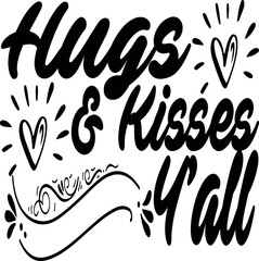 Hugs & Kisses Y’all