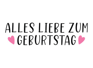 Handgeschriebene Phrase Alles liebe zum Geburtstag als banner, logo mit herzen. Lettering für Poster, Postkarte, Einladung, Web Banner, ad.