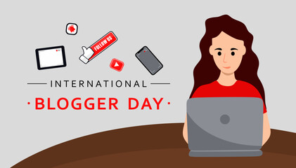 International blogger day. Young woman blogger with laptop, social media concept. Minimal design with text inscription International blogger day for background, banner, card, poster etc. Flat vector