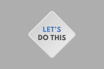Lets do this text Button. Lets do this Sign Icon Label Sticker Web Buttons