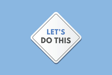 Lets do this text Button. Lets do this Sign Icon Label Sticker Web Buttons