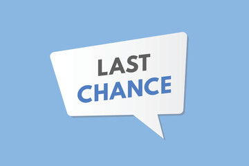 Last Chance text Button. Last Chance Sign Icon Label Sticker Web Buttons