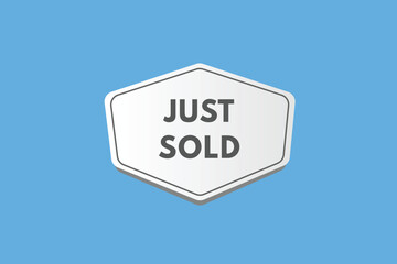 Just Sold text Button. Just Sold Sign Icon Label Sticker Web Buttons