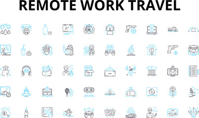 Remote work travel linear icons set. Digitalnomad, Telecommuting, Locationindependent, Travelabroad, Mobility, Workation, Roaming vector symbols and line concept signs. Wanderlust,Overseasjourney