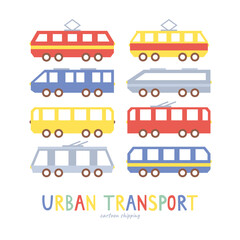 Cute cartoon set of urban transport isolated on white background. Rail transport, bus and trolley bus for transporting people.