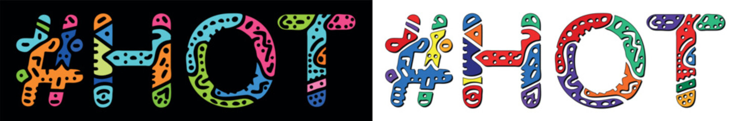 HOT Hashtag. Multicolored bright isolate curves doodle letters. Trendy popular Hashtag #HOT for print, booklet, banner, flyer. Stock vector.