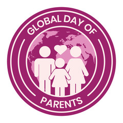 Happy Global Day Of Parents Day Badge Design, Rubber Stamp, Logo, Seal, Banner, Sticker, Emblem, Label, Icon, Symbol, Sign, Parents Day Design Elements, Mothers Day Badge, Vector Illustration