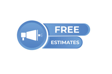 Free Estimate Button. Speech Bubble, Banner Label Free Estimate