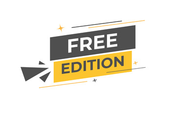 Free Edition Button. Speech Bubble, Banner Label Free Edition
