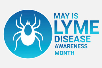 May is Lyme Disease Awareness Month. Suitable for greeting card, poster and banner. Vector illustration