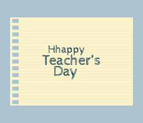 Happy Teacher's Day  hand lettering on note paper background.