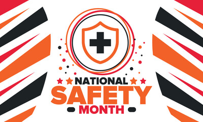 Obraz premium National Safety Month in June. Annual month-long celebrated in United States. Warning of unintentional injuries at work, at home, on the road. Safety concept. Poster, card, banner and background