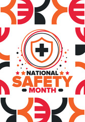 National Safety Month in June. Annual month-long celebrated in United States. Warning of unintentional injuries at work, at home, on the road. Safety concept. Poster, card, banner and background