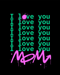 Neon old computer screen aesthetic, urban street art. Graffiti tagging of I love you mom. Cyberpunk artwork design. Concept for Mother's day in May. Retro user interface, windows in trendy y2k style.