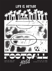Football field near the palm-trees distressed vintage typography sports silkscreen t-shirt print vector illustration.