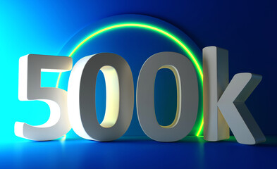 500K Followers. Achievement in 500K followers.500 000 followers background. Congratulating networking thanks, net friends abstract image, customers. 3d rendering. Isolated like and thumbs. Web banner.