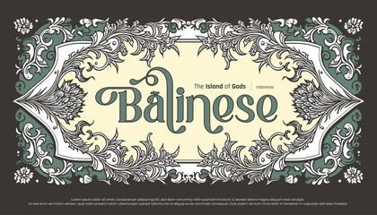 Luxury Balinese typography with border decoration green flower frame illustration