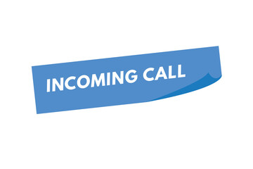 Incoming Call text Button. Incoming Call Sign Icon Label Sticker Web Buttons