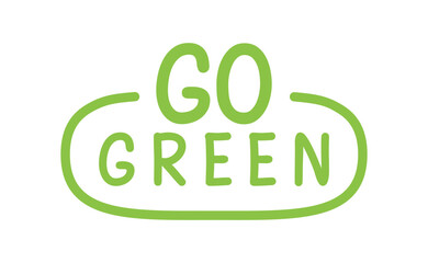 Go Green badge. Eco-friendly slogan. Badge pin with environmental awareness message.