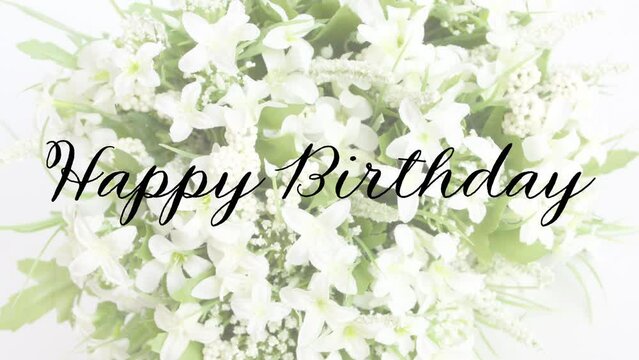 Happy Birthday Elegant Writing Script Title and Romantic White Flowers Backgrounds 4k Movie
