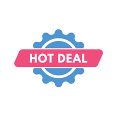 Hot Deal text Button. Hot Deal Sign Icon Label Sticker Web Buttons