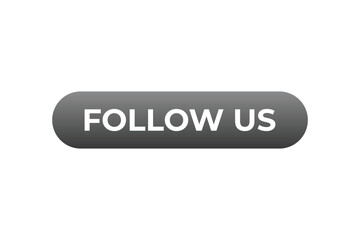 Follow Us Button. Speech Bubble, Banner Label Follow Us