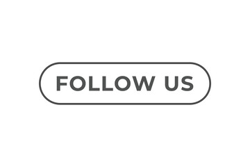 Follow Us Button. Speech Bubble, Banner Label Follow Us