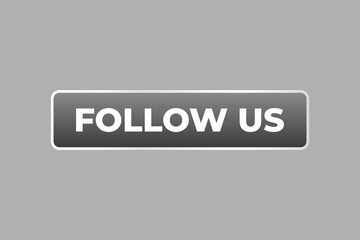 Follow Us Button. Speech Bubble, Banner Label Follow Us