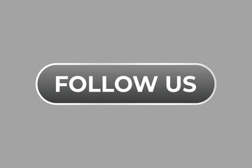Follow Us Button. Speech Bubble, Banner Label Follow Us