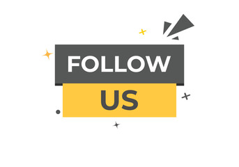 Follow Us Button. Speech Bubble, Banner Label Follow Us