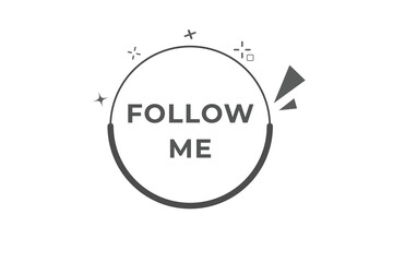 Follow Me Button. Speech Bubble, Banner Label Follow Me