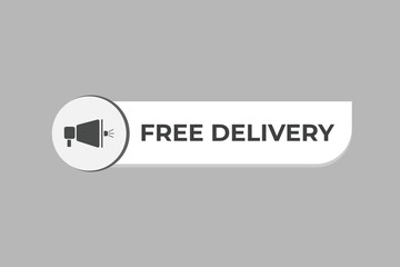 Free delivery Button. Speech Bubble, Banner Label Free delivery