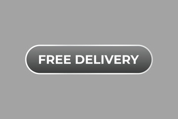 Free delivery Button. Speech Bubble, Banner Label Free delivery
