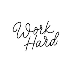Work hard motivational typography design. Inspirational concept for print, poster, sign, fashion. Hand drawn lettering motivational quote. Success concept Vector illustration.