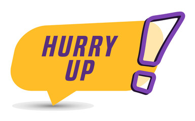 Colorful vector flat design banner hurry up. This sign is well adapted for web design.