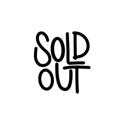 Vector handdrawn illustration. Lettering phrases Sold out. Warning phrase, poster