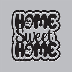 Home sweet home lettering Calligraphy sticker design
