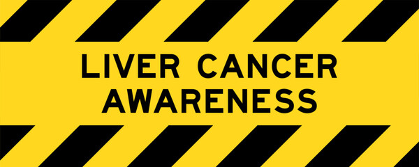 Yellow and black color with line striped label banner with word liver cancer awareness