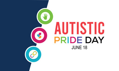 Autistic Pride Day is a pride celebration for autistic people held on June 18th every year. banner design template Vector illustration background design.