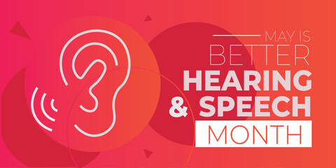 May is Better Hearing and Speech Month. Observed in May. Vector banner.  Social media web vector banner