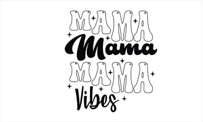 Mama Vibes Retro SVG Design