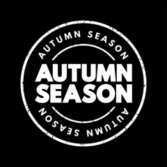 Fototapeta na wymiar Autumn Season - between summer and winter during which temperatures gradually decrease, text concept stamp